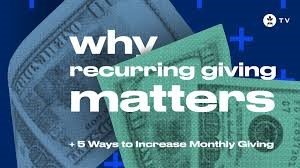 Why Recurring Gifts Matter More Than Ever